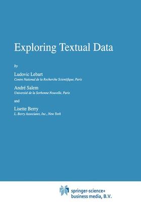 Lebart / Berry / Salem | Exploring Textual Data | Buch | 978-90-481-4942-1 | sack.de
