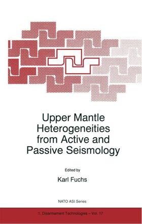 Fuchs |  Upper Mantle Heterogeneities from Active and Passive Seismology | Buch |  Sack Fachmedien