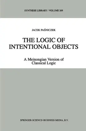 Pasniczek |  The Logic of Intentional Objects | Buch |  Sack Fachmedien