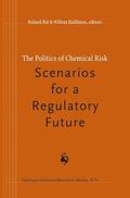 Halffman / Bal |  The Politics of Chemical Risk: Scenarios for a Regulatory Future | Buch |  Sack Fachmedien