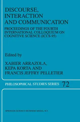 Arrazola / Korta / Pelletier |  Discourse, Interaction and Communication | Buch |  Sack Fachmedien