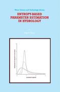 Singh |  Entropy-Based Parameter Estimation in Hydrology | Buch |  Sack Fachmedien