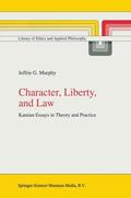 Murphy |  Character, Liberty and Law | Buch |  Sack Fachmedien