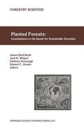 Boyle / Jensen / Winjum |  Planted Forests: Contributions to the Quest for Sustainable Societies | Buch |  Sack Fachmedien