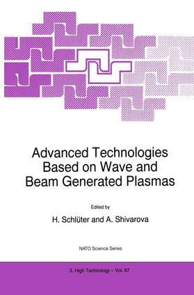 Shivarova / Schlüter |  Advanced Technologies Based on Wave and Beam Generated Plasmas | Buch |  Sack Fachmedien