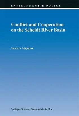 Meijerink |  Conflict and Cooperation on the Scheldt River Basin | Buch |  Sack Fachmedien