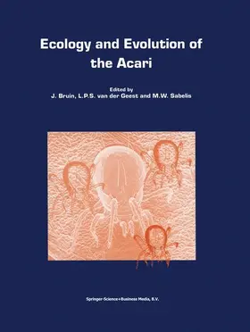 Bruin / Sabelis / van der Geest | Ecology and Evolution of the Acari | Buch | 978-90-481-5200-1 | sack.de