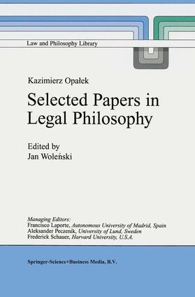Wolenski |  Kazimierz Opa¿ek Selected Papers in Legal Philosophy | Buch |  Sack Fachmedien