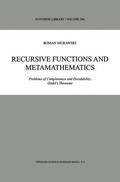 Murawski |  Recursive Functions and Metamathematics | Buch |  Sack Fachmedien