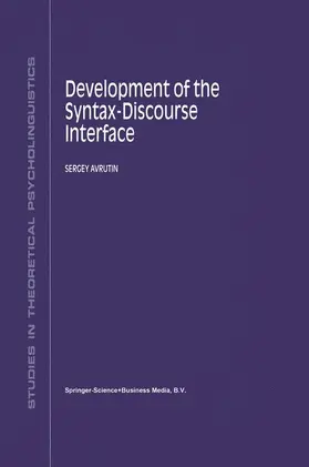 Avrutin |  Development of the Syntax-Discourse Interface | Buch |  Sack Fachmedien