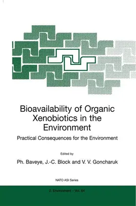 Baveye / Goncharuk / Block | Bioavailability of Organic Xenobiotics in the Environment | Buch | 978-90-481-5311-4 | sack.de