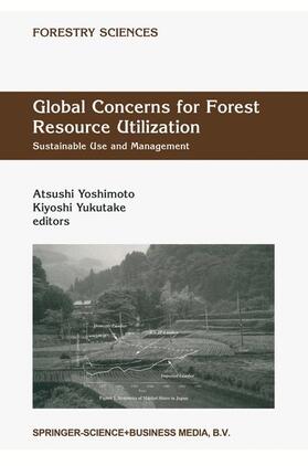 Yukutake / Yoshimoto | Global Concerns for Forest Resource Utilization | Buch | 978-90-481-5320-6 | sack.de