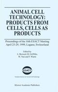 Bernard / Wurm / Griffiths |  Animal Cell Technology: Products from Cells, Cells as Products | Buch |  Sack Fachmedien