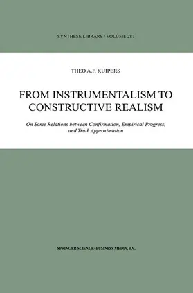 Kuipers |  From Instrumentalism to Constructive Realism | Buch |  Sack Fachmedien