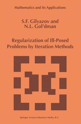 Gol'dman / Gilyazov | Regularization of Ill-Posed Problems by Iteration Methods | Buch | 978-90-481-5382-4 | sack.de