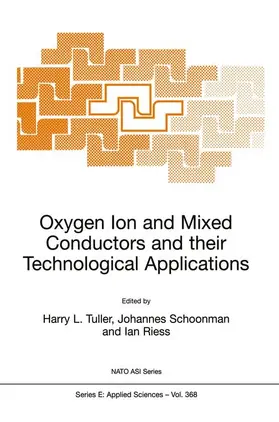 Tuller / Riess / Schoonman |  Oxygen Ion and Mixed Conductors and their Technological Applications | Buch |  Sack Fachmedien