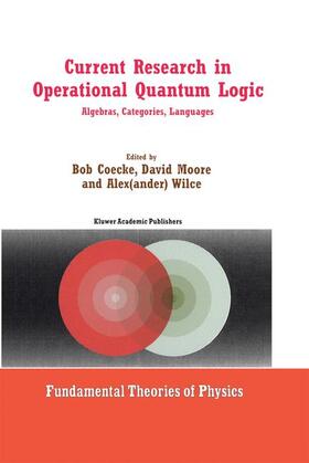 Coecke / Wilce / Moore |  Current Research in Operational Quantum Logic | Buch |  Sack Fachmedien