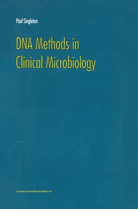 Singleton |  DNA Methods in Clinical Microbiology | Buch |  Sack Fachmedien