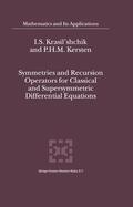 Kersten / Krasil'shchik |  Symmetries and Recursion Operators for Classical and Supersymmetric Differential Equations | Buch |  Sack Fachmedien