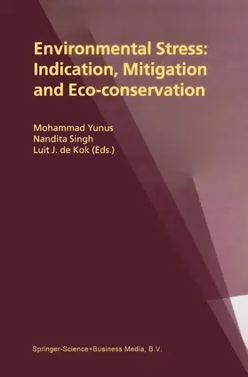 Yunus / de Kok / Singh |  Environmental Stress: Indication, Mitigation and Eco-conservation | Buch |  Sack Fachmedien