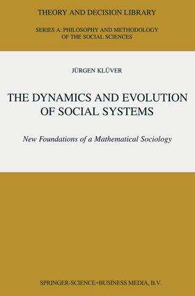 Klüver | The Dynamics and Evolution of Social Systems | Buch | 978-90-481-5514-9 | sack.de