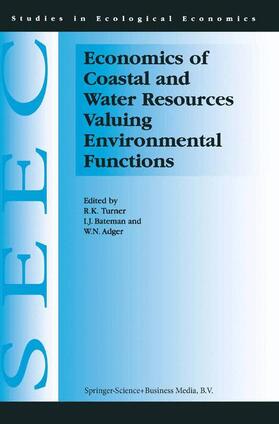 Turner / Adger / Bateman | Economics of Coastal and Water Resources: Valuing Environmental Functions | Buch | sack.de