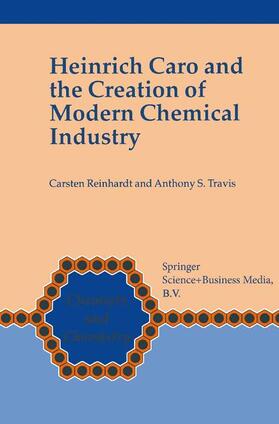Travis / Reinhardt |  Heinrich Caro and the Creation of Modern Chemical Industry | Buch |  Sack Fachmedien