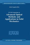 Lagarde |  IUTAM Symposium on Advanced Optical Methods and Applications in Solid Mechanics | Buch |  Sack Fachmedien