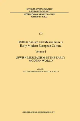 Goldish / Popkin |  Millenarianism and Messianism in Early Modern European Culture | Buch |  Sack Fachmedien