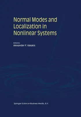 Vakakis |  Normal Modes and Localization in Nonlinear Systems | Buch |  Sack Fachmedien