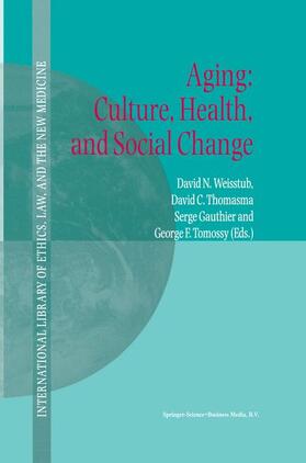 Weisstub / Tomossy / Thomasma |  Aging: Culture, Health, and Social Change | Buch |  Sack Fachmedien