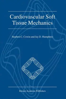 Humphrey / Cowin | Cardiovascular Soft Tissue Mechanics | Buch | 978-90-481-5917-8 | www.sack.de