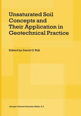 Toll |  Unsaturated Soil Concepts and Their Application in Geotechnical Practice | Buch |  Sack Fachmedien
