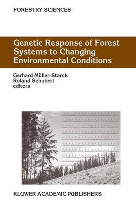 Schubert / Müller-Starck |  Genetic Response of Forest Systems to Changing Environmental Conditions | Buch |  Sack Fachmedien