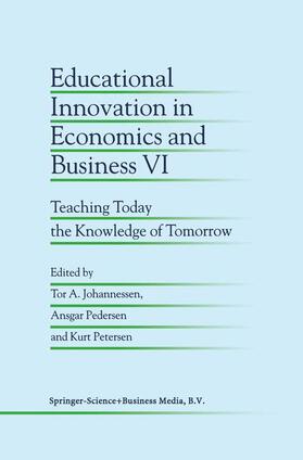Johannessen / Petersen / Pedersen |  Educational Innovation in Economics and Business VI | Buch |  Sack Fachmedien