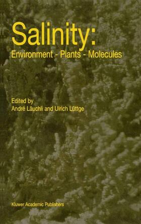 Lüttge / Läuchli | Salinity: Environment ¿ Plants ¿ Molecules | Buch | sack.de