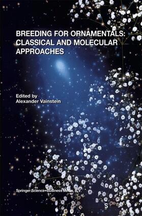 Vainstein | Breeding For Ornamentals: Classical and Molecular Approaches | Buch | 978-90-481-5975-8 | sack.de