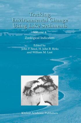 Smol / Last / Birks | Tracking Environmental Change Using Lake Sediments | Buch | 978-90-481-6034-1 | sack.de