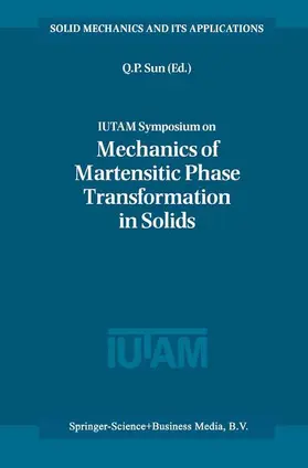 IUTAM Symposium on Mechanics of Martensitic Phase Transformation in Solids | Buch | 978-90-481-6071-6 | sack.de