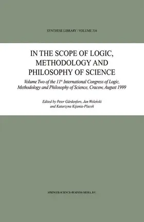 Gärdenfors / Kijania-Placek / Wolenski |  In the Scope of Logic, Methodology and Philosophy of Science | Buch |  Sack Fachmedien