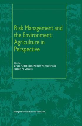 Babcock / Lekakis / Fraser | Risk Management and the Environment: Agriculture in Perspective | Buch | 978-90-481-6158-4 | sack.de