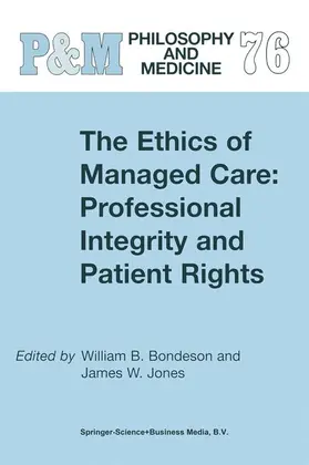 Bondeson / Jones |  The Ethics of Managed Care: Professional Integrity and Patient Rights | Buch |  Sack Fachmedien