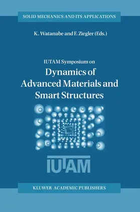 Ziegler / Watanabe |  Dynamics of Advanced Materials and Smart Structures | Buch |  Sack Fachmedien