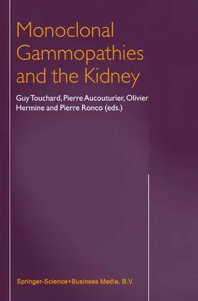 Touchard / Aucouturier / Hermine | Monoclonal Gammopathies and the Kidney | Buch | 978-90-481-6199-7 | www.sack.de