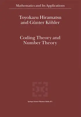 Köhler / Hiramatsu |  Coding Theory and Number Theory | Buch |  Sack Fachmedien
