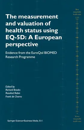 Brooks / de Charro / Rabin |  The Measurement and Valuation of Health Status Using EQ-5D: A European Perspective | Buch |  Sack Fachmedien