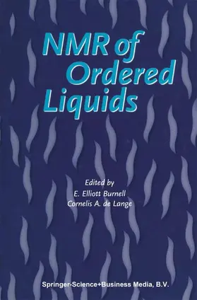 de Lange / Burnell | NMR of Ordered Liquids | Buch | 978-90-481-6305-2 | www.sack.de