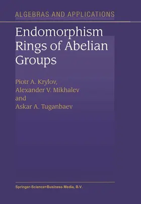 Krylov / Tuganbaev / Mikhalev |  Endomorphism Rings of Abelian Groups | Buch |  Sack Fachmedien