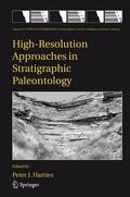 Harries |  High-Resolution Approaches in Stratigraphic Paleontology | Buch |  Sack Fachmedien
