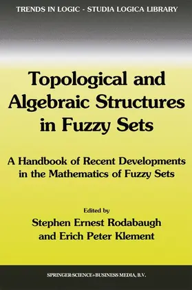 Klement / Rodabaugh |  Topological and Algebraic Structures in Fuzzy Sets | Buch |  Sack Fachmedien
